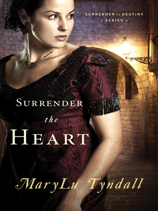 Title details for Surrender the Heart by MaryLu Tyndall - Available